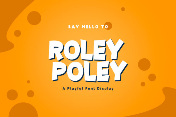Roley Poley: A Display Font for Playful Branding Projects